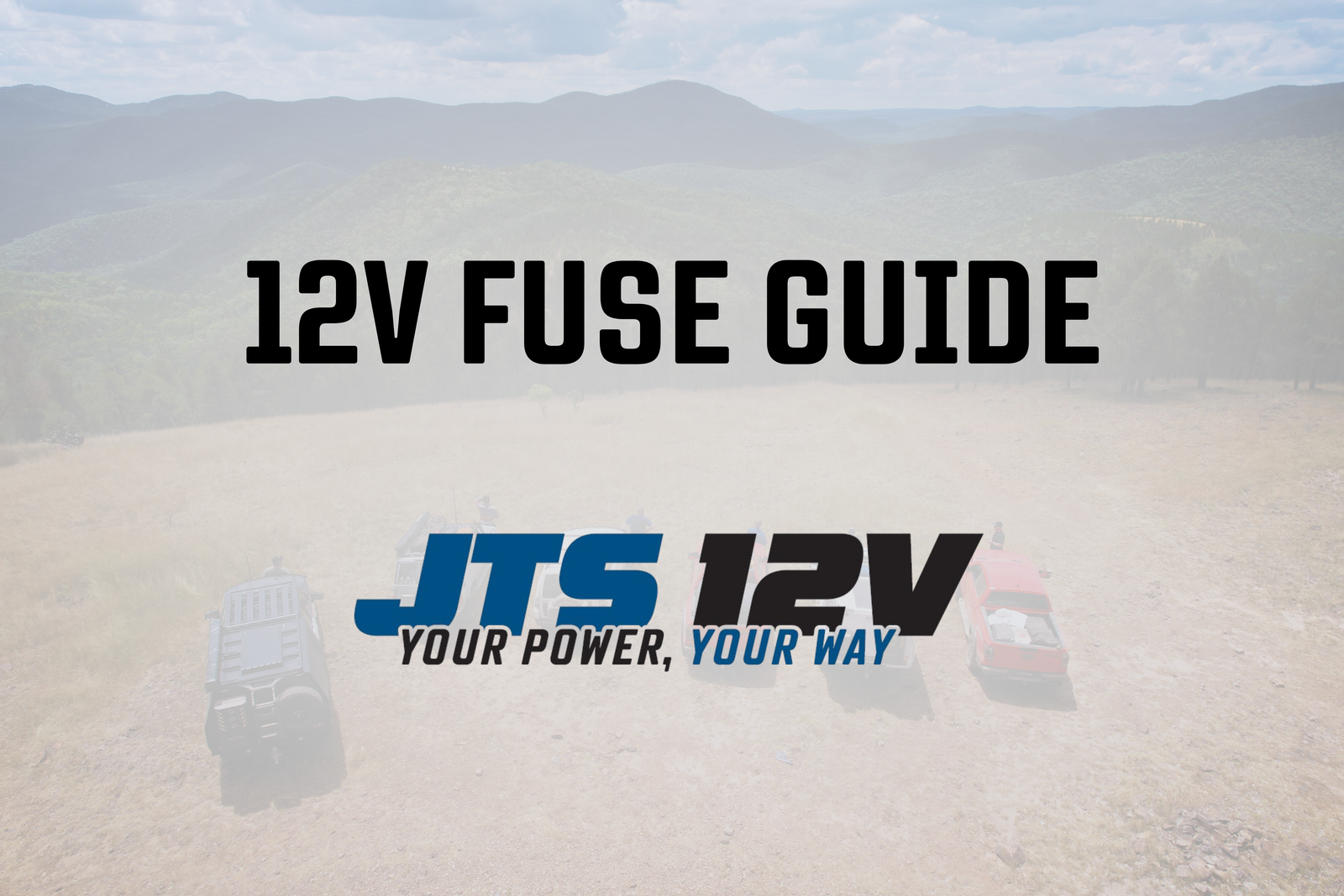 12V Fuse Guide - Types, Sizing and Placement for 4WD Electrical Systems